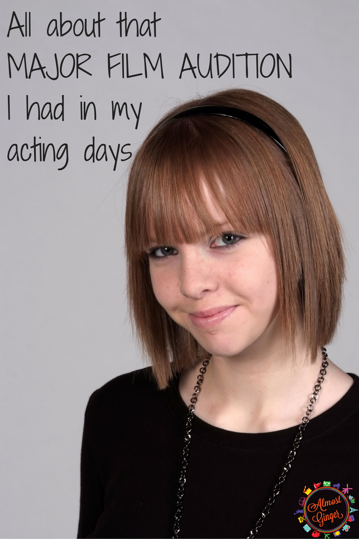 That Major Film Audition I Had that One Time | almostginger.com